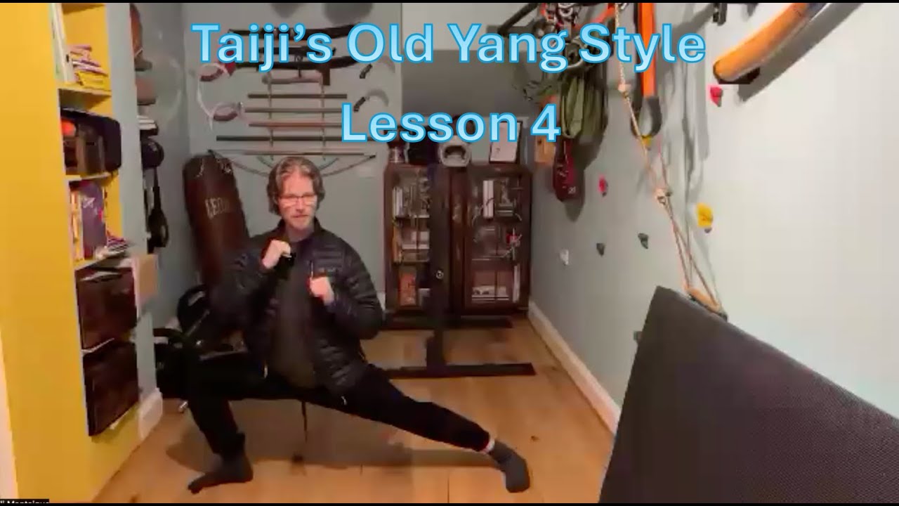Taiji Old Yang Style Foundations Lesson 4