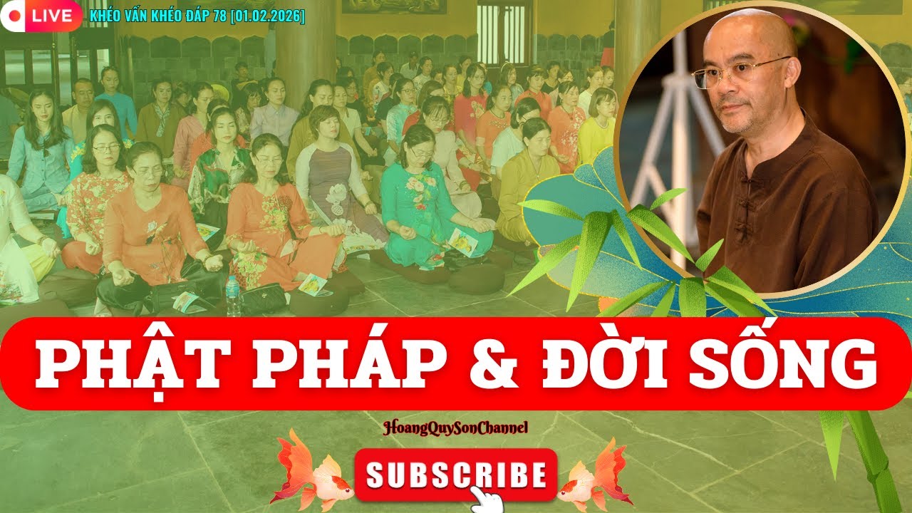 🌎KVKD|78: Phật Pháp & Đời Sống [01.02.2026]