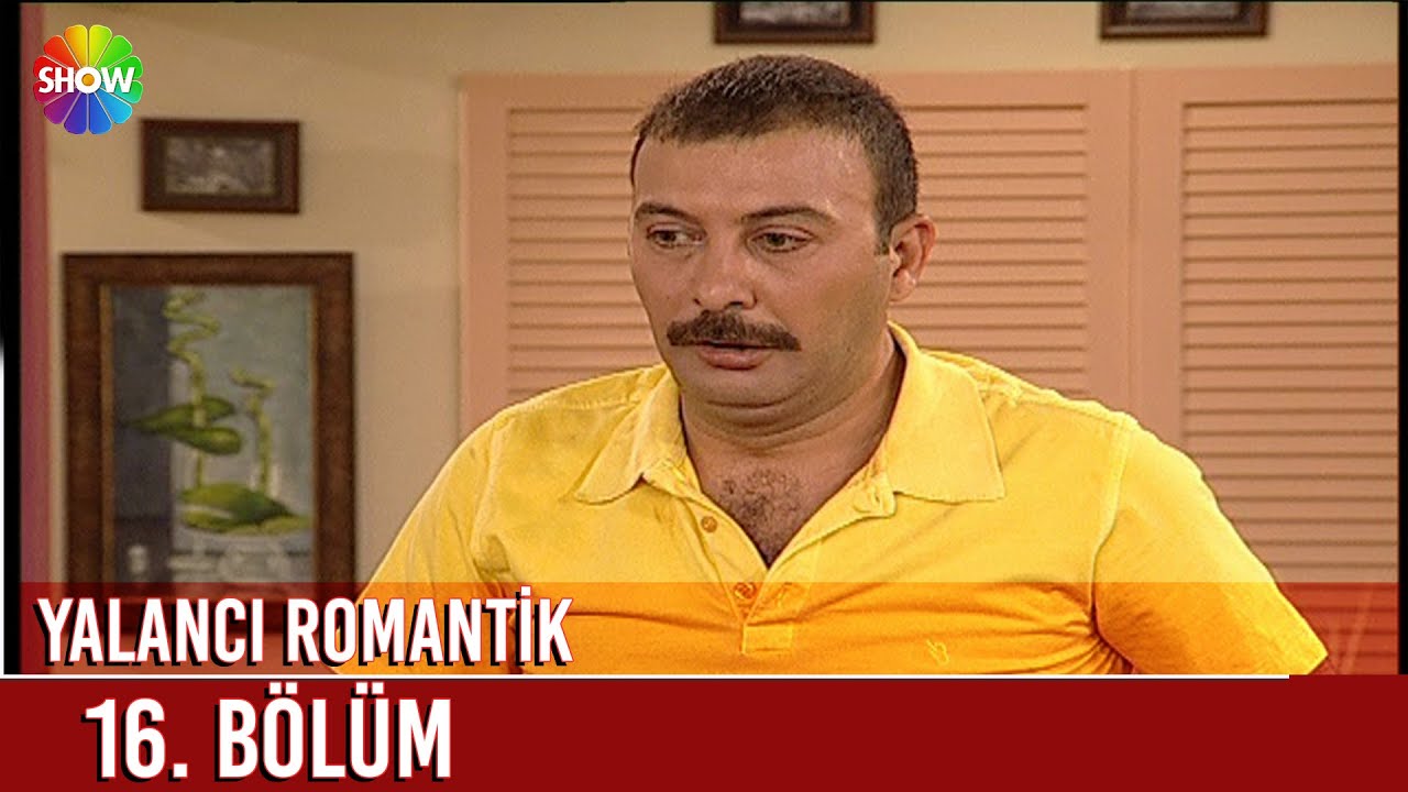 Yalancı Romantik 16. Bölüm