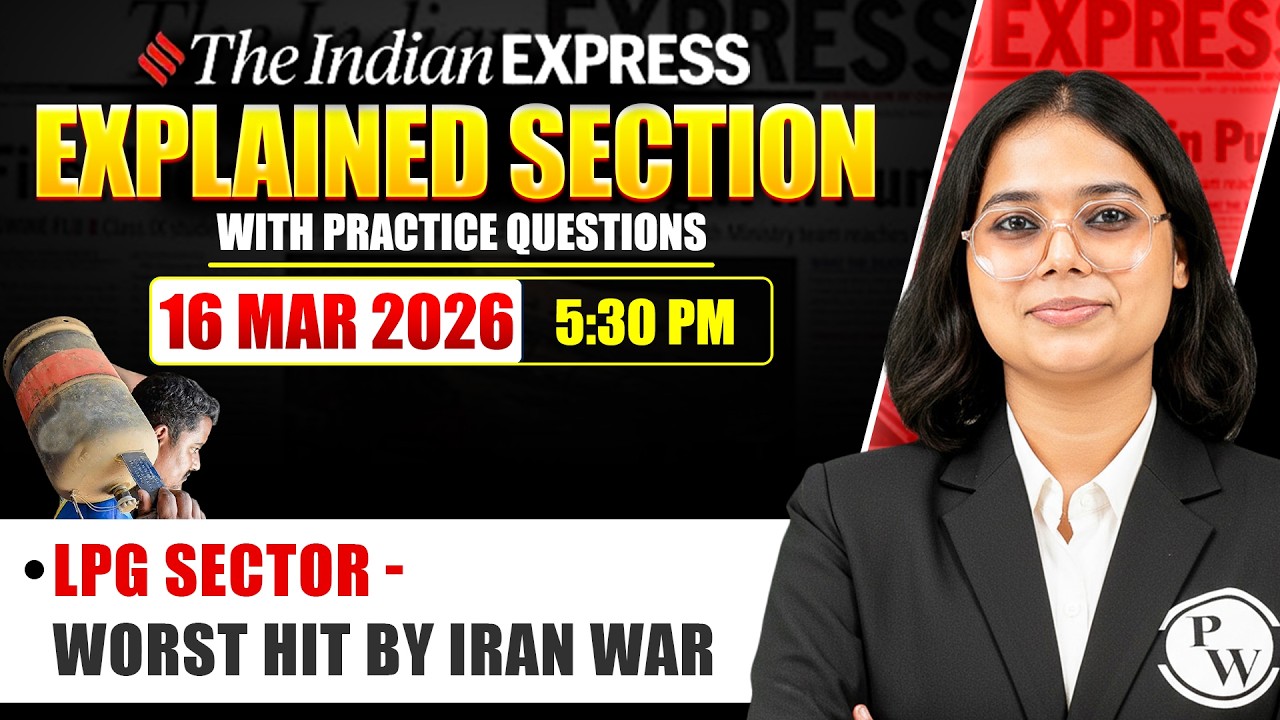 The Indian Express Explained Section | CLAT 2027 | 16 March 2026 | GK & Current Affairs