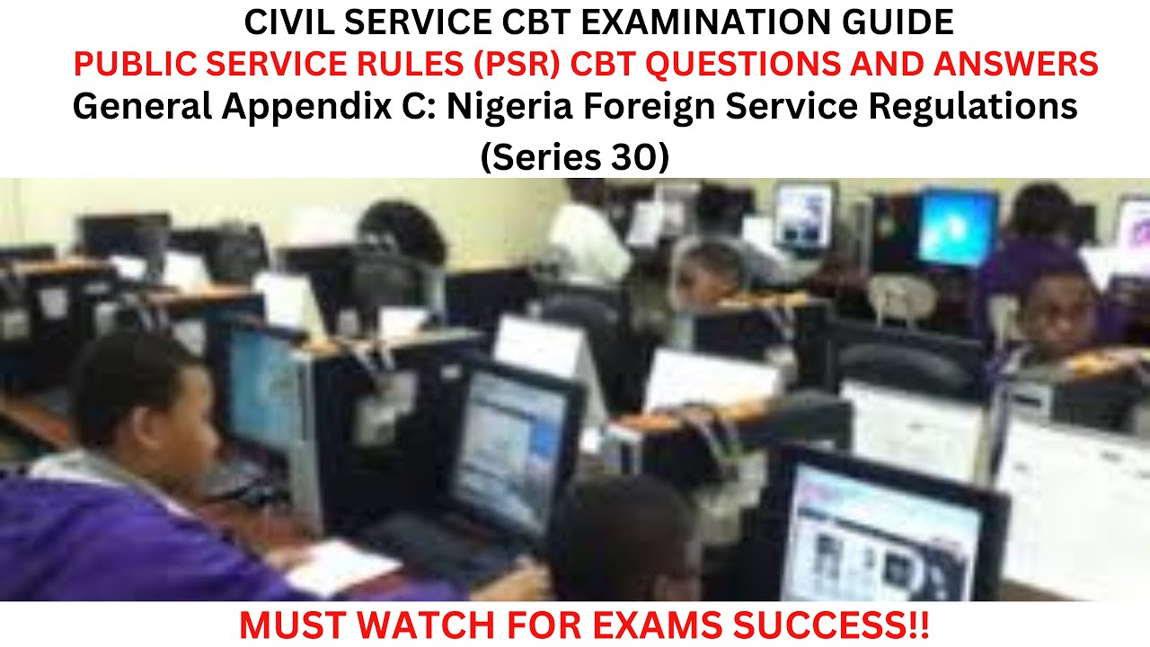 COMPRO Promotion & Recruitment CBT Questions on Nigeria Foreign Service Regulation | PSR | Series 30