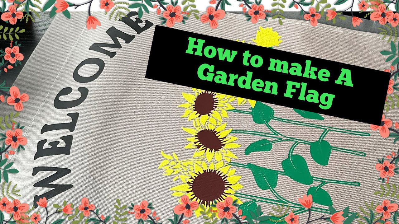 How to make a Garden Flag