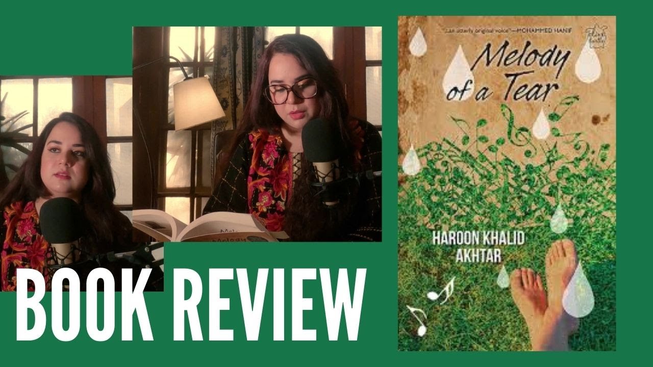 Melody of A Tear BOOK REVIEW | Haroon Khalid Akhtar| Pakistani Debut Fiction