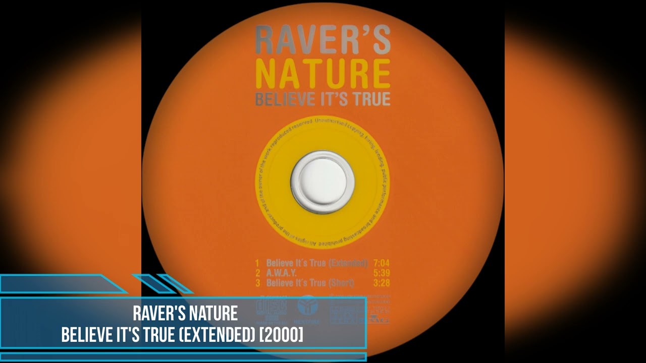 Raver's Nature – Believe It's True (Extended) [2000]