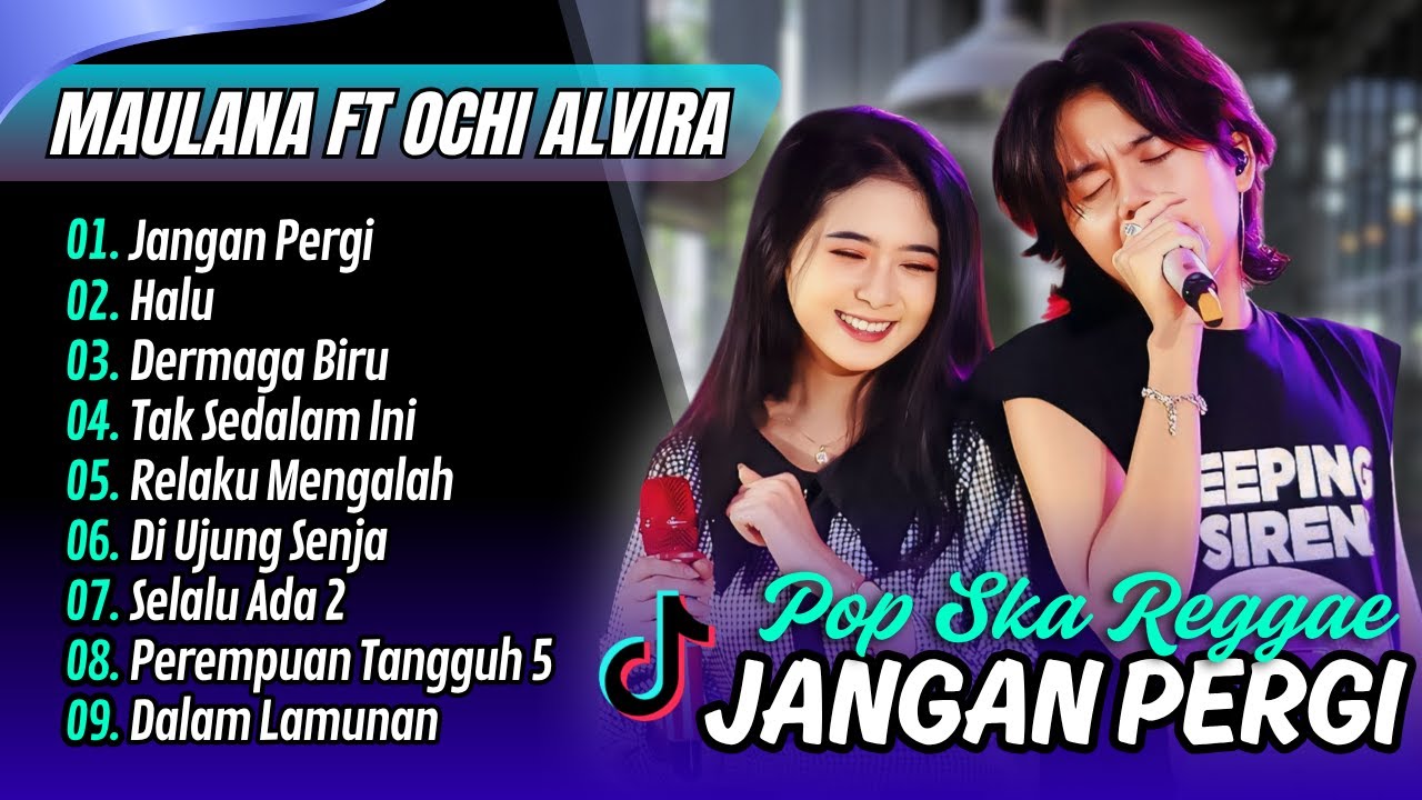 Ochi Alvira Ft. Maulana Ardiansyah - JANGAN PERGI - HALU | DERMAGA BIRU | SKA REGGAE| POP VIRAL 2025
