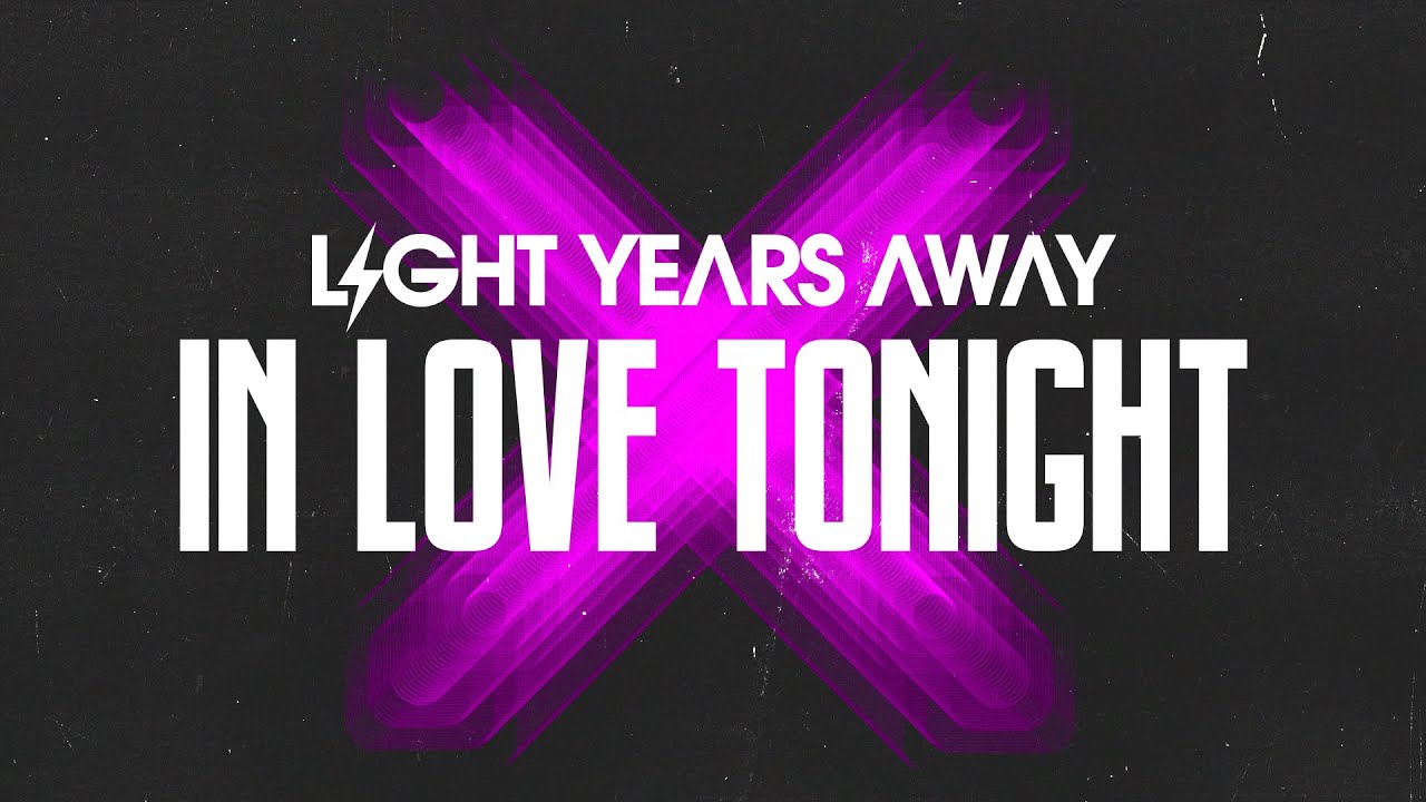 Light Years Away - In Love Tonight (ft. Trevor Douglas & Kiyona) [Lyrics]