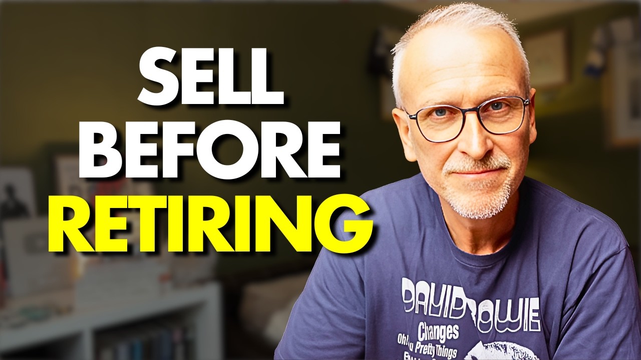 Sell These 5 Things BEFORE You Retire