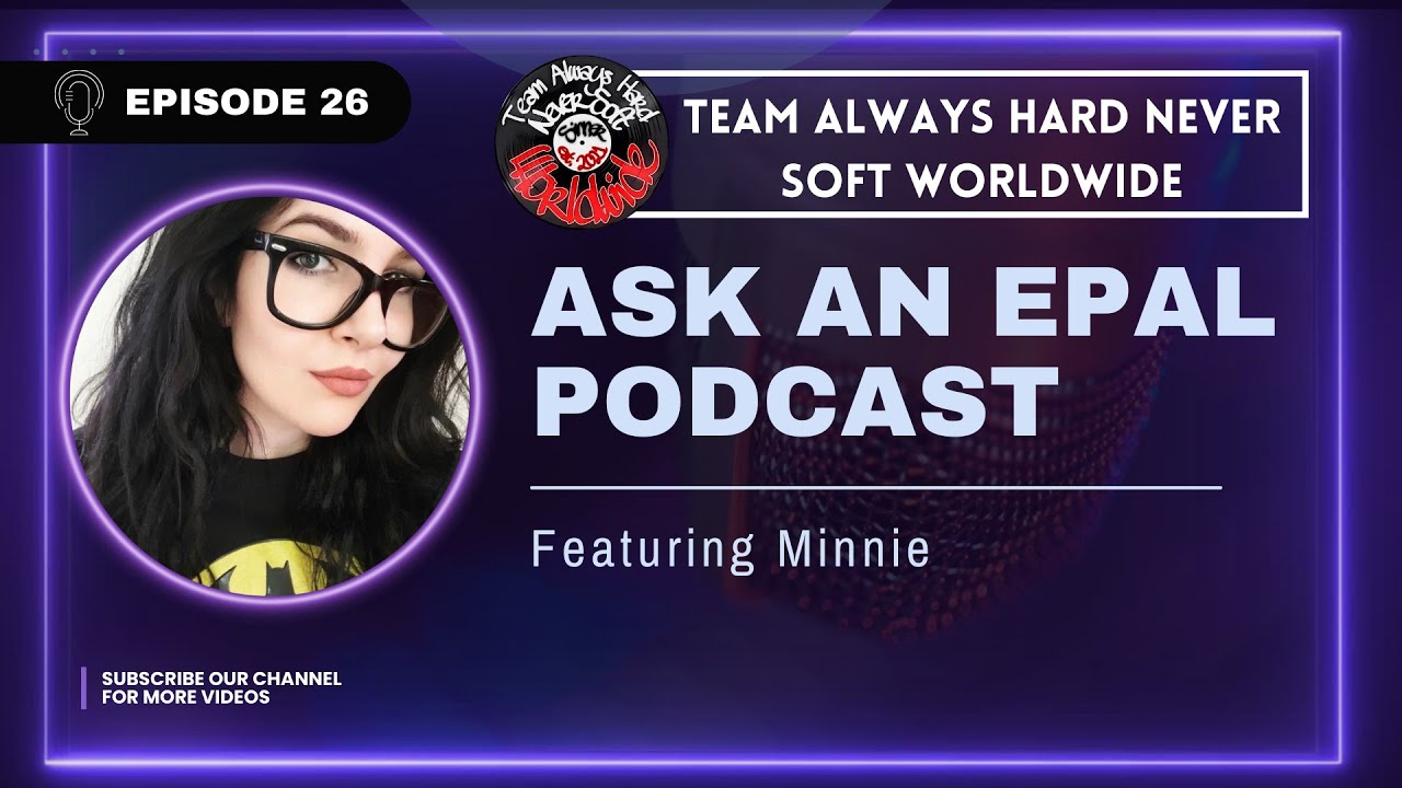 Ask An Epal Podcast Episode #026 Minnie (An FPS Goddess From LAS)