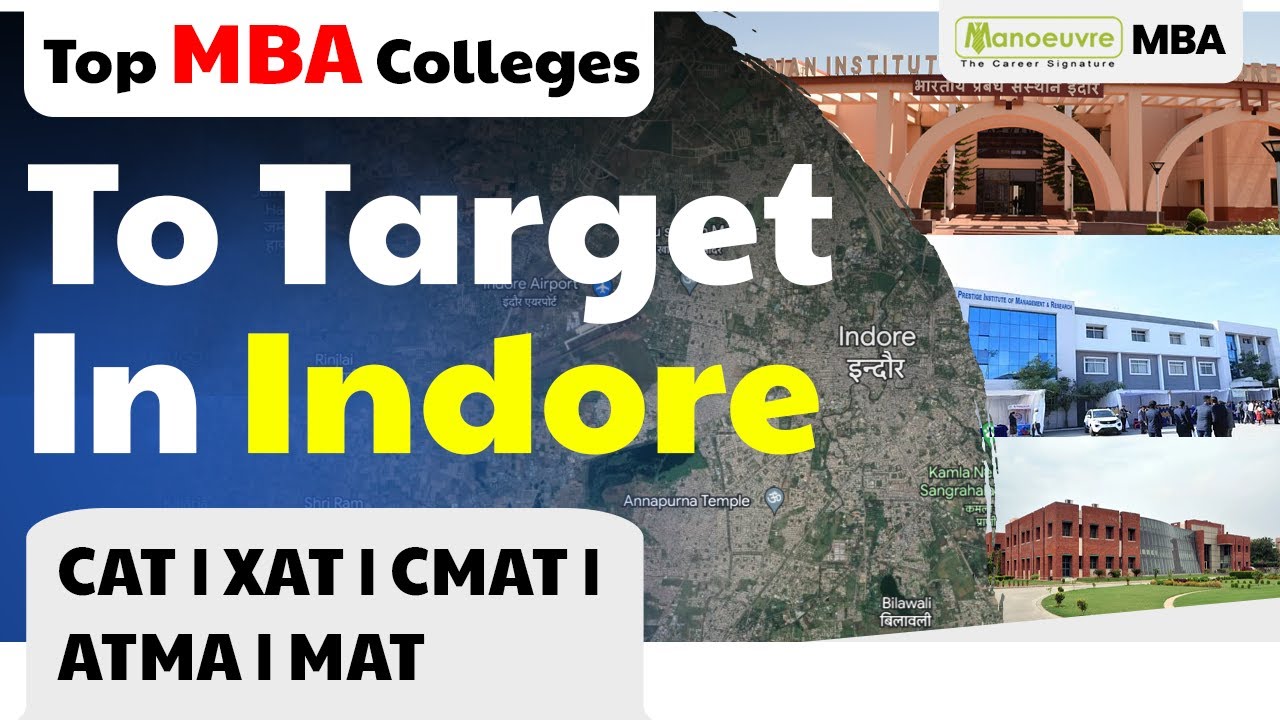 Top MBA Colleges To Target In Indore - Fee | Placement | Exams : CAT | XAT | CMAT | ATMA | MAT