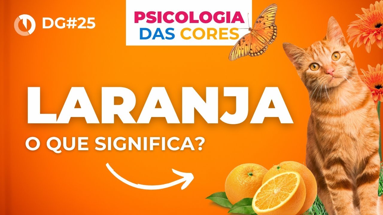Descubra qual o significado da cor laranja - Psicologia das Cores