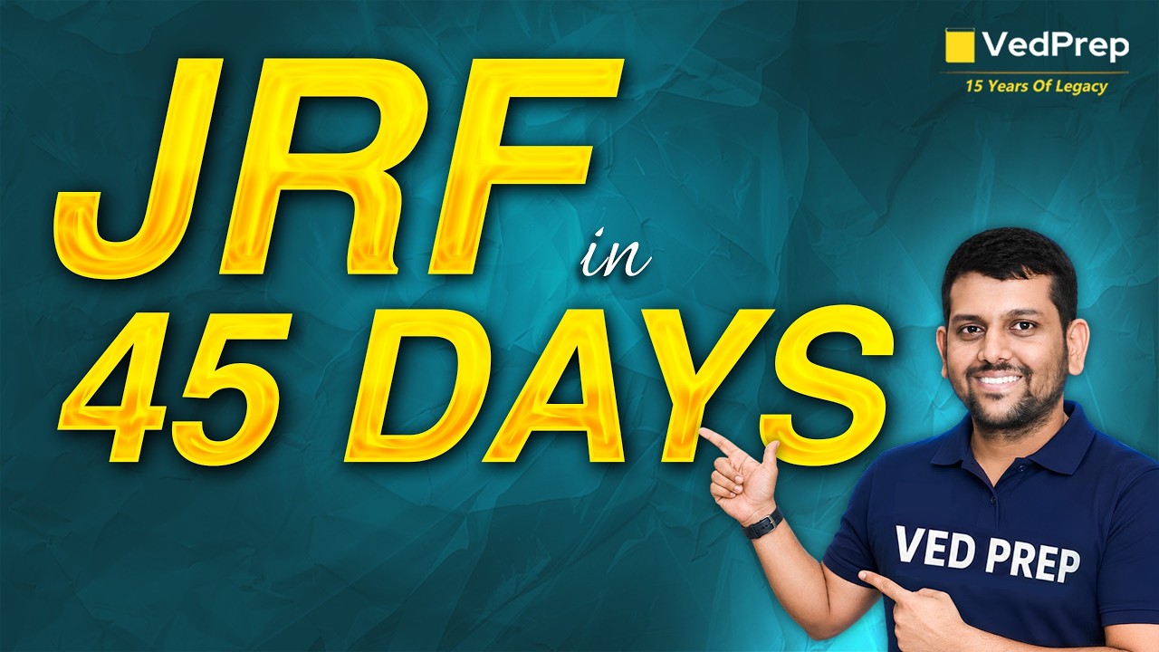 CSIR NET June 2026 🚨 Last 45 Days Preparation Strategy | Roadmap to JRF Topper | VedPrep