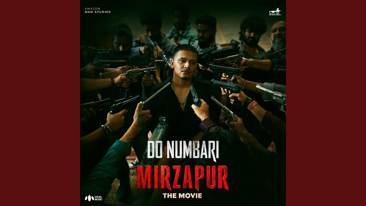 Do Numbari (From &ldquo;Mirzapur The Movie&rdquo;)