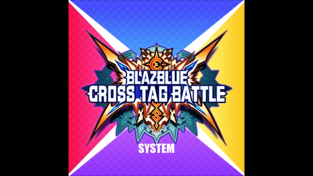 BlazBlue Cross Tag Battle Original Soundtrack (06) SYSTEM