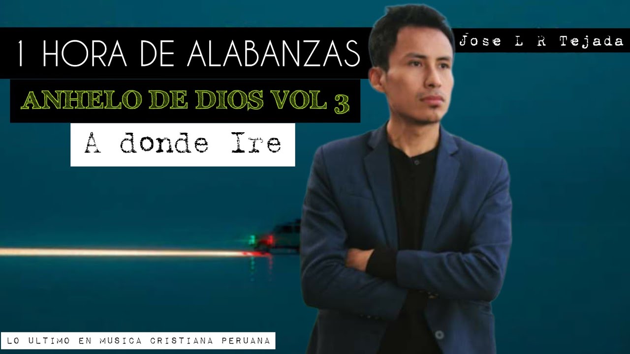 1 Hora de Alabanzas de Uncion | Anhelo De Dios Vol 3 Nuevo