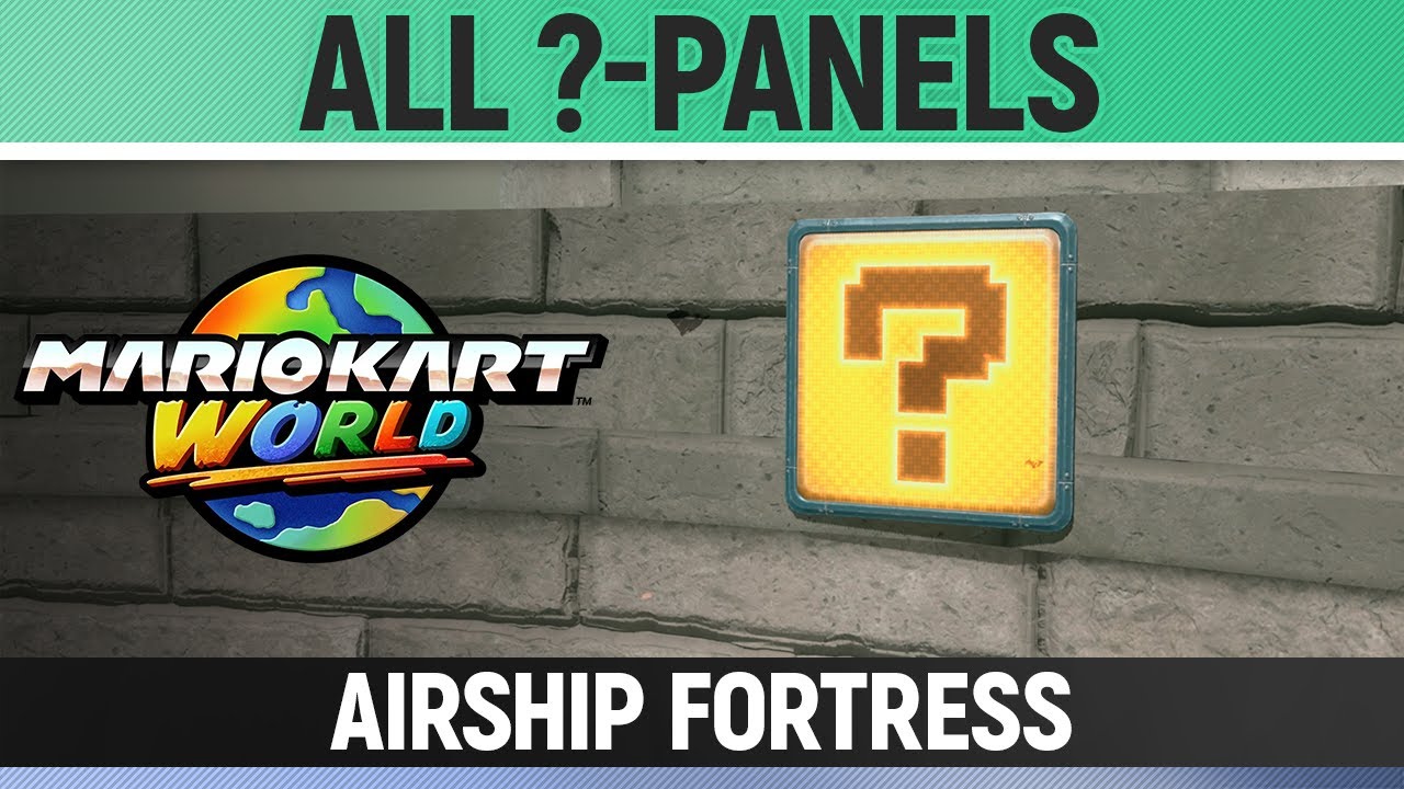 Mario Kart World - Airship Fortress - All ?-Panels / All Question Mark Panels
