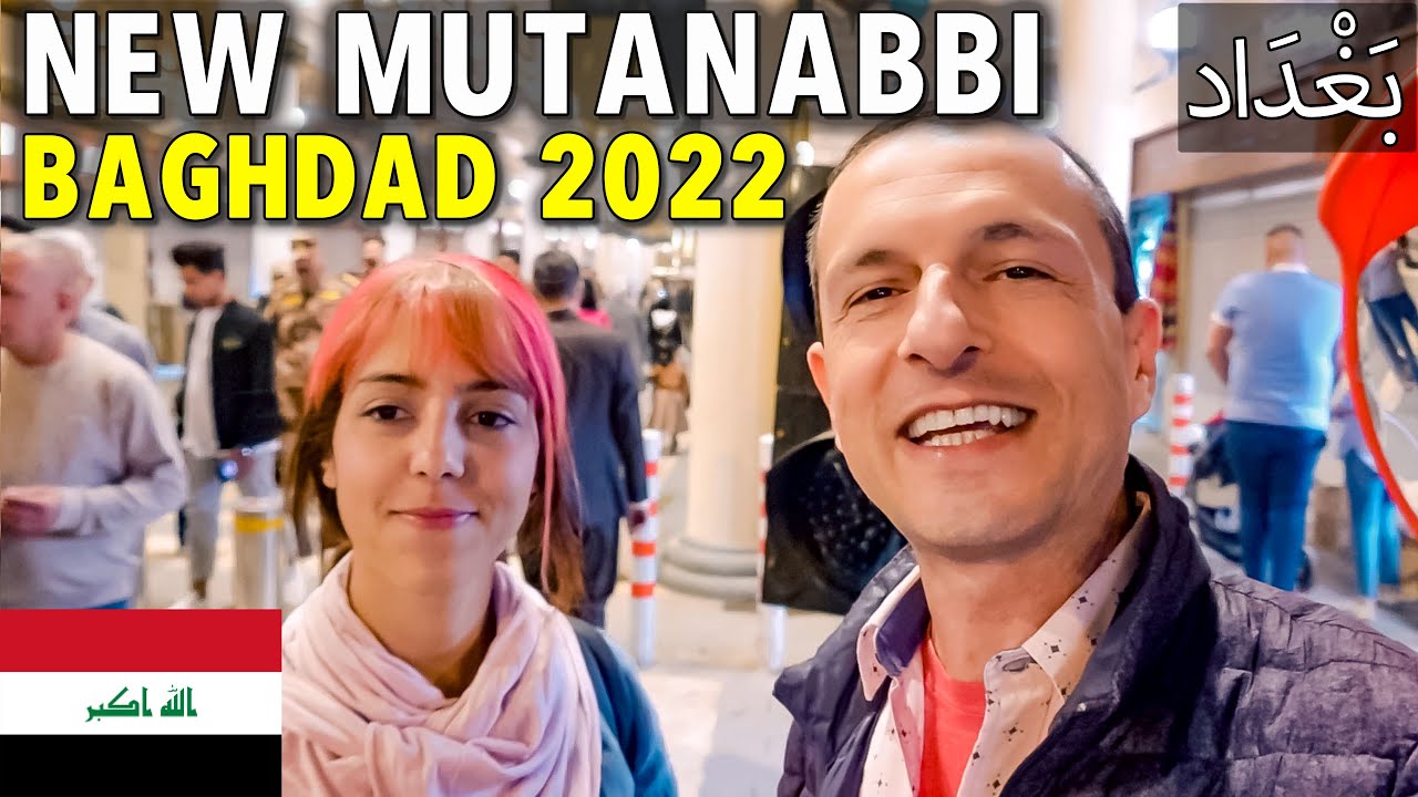 2022 New Mutanabbi Baghdad - American in IRAQ Travel Vlog 🇮🇶 شارع المتنبي الجديد أثناء الليل
