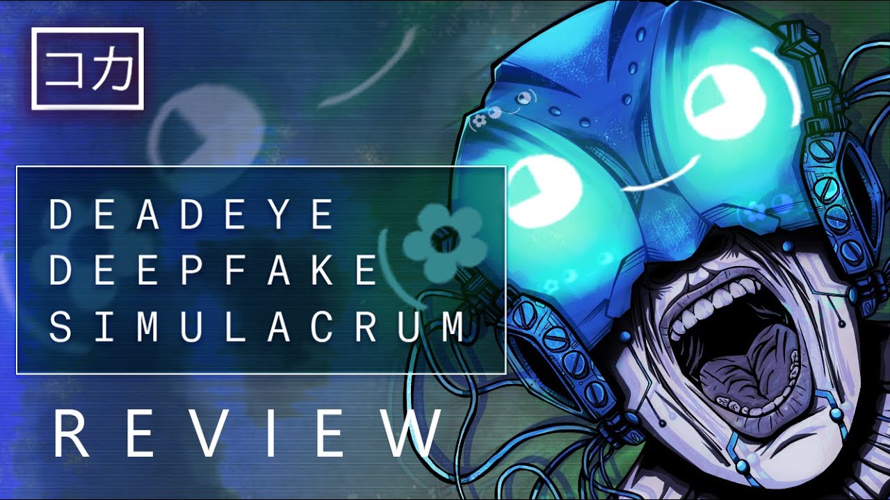 (✿◕‿◕)  Deadeye Deepfake Simulacrum  -  Koka Reviews