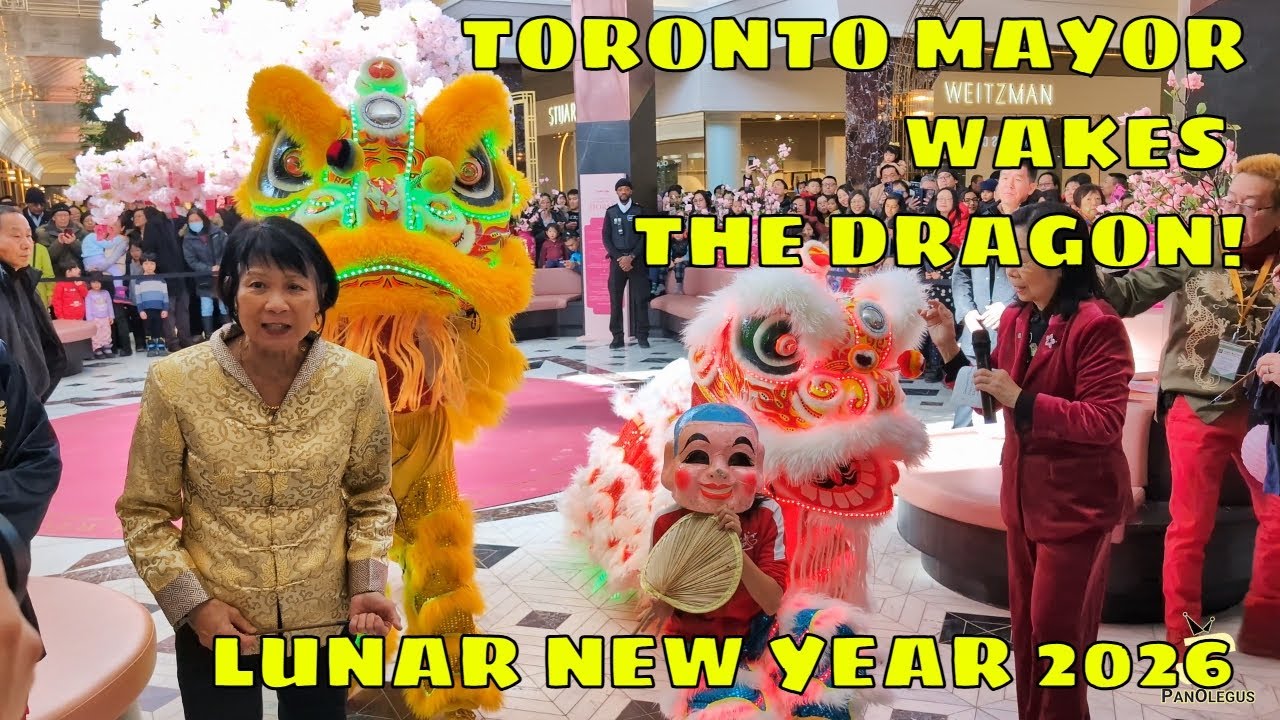 Toronto Mayor Wakes the Dragon! Early Lunar New Year 2026