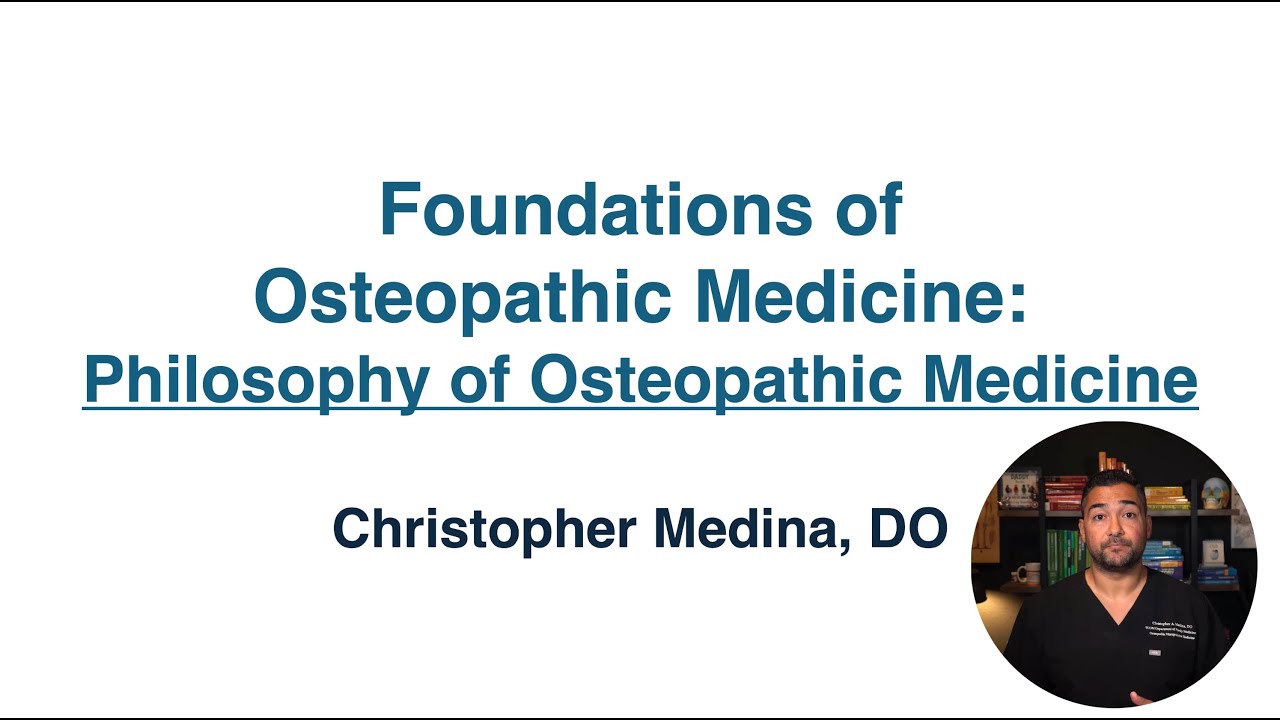 Philosophy of Osteopathic Medicine - Foundations