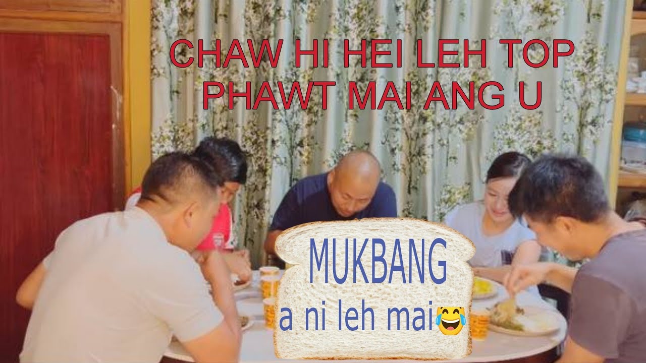 Chaw bawk hi ei leh ila nimai🫣