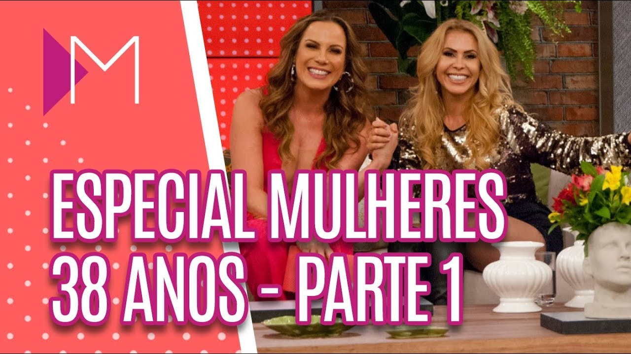 Especial Mulheres 38 Anos | Parte 1 (19/09/18)