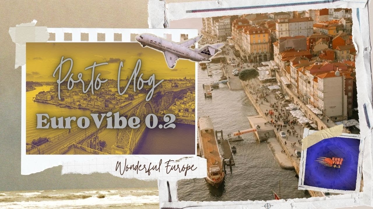 Porto Uncovered: My Ultimate Travel Experience in Portugal | PortoVlog | Eurovibe 0.2