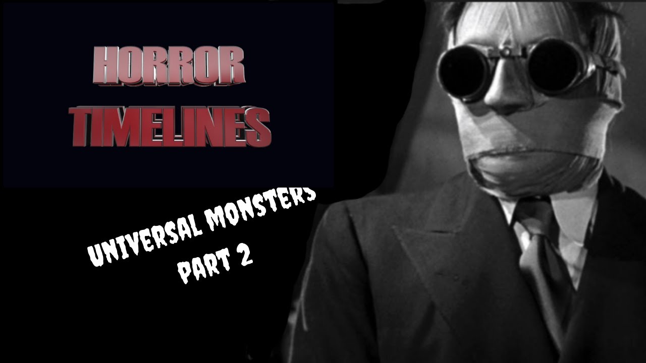 Horror Timelines Episode 57 : Universal Monsters Pt.2 (Invisible Man & the Gillman)