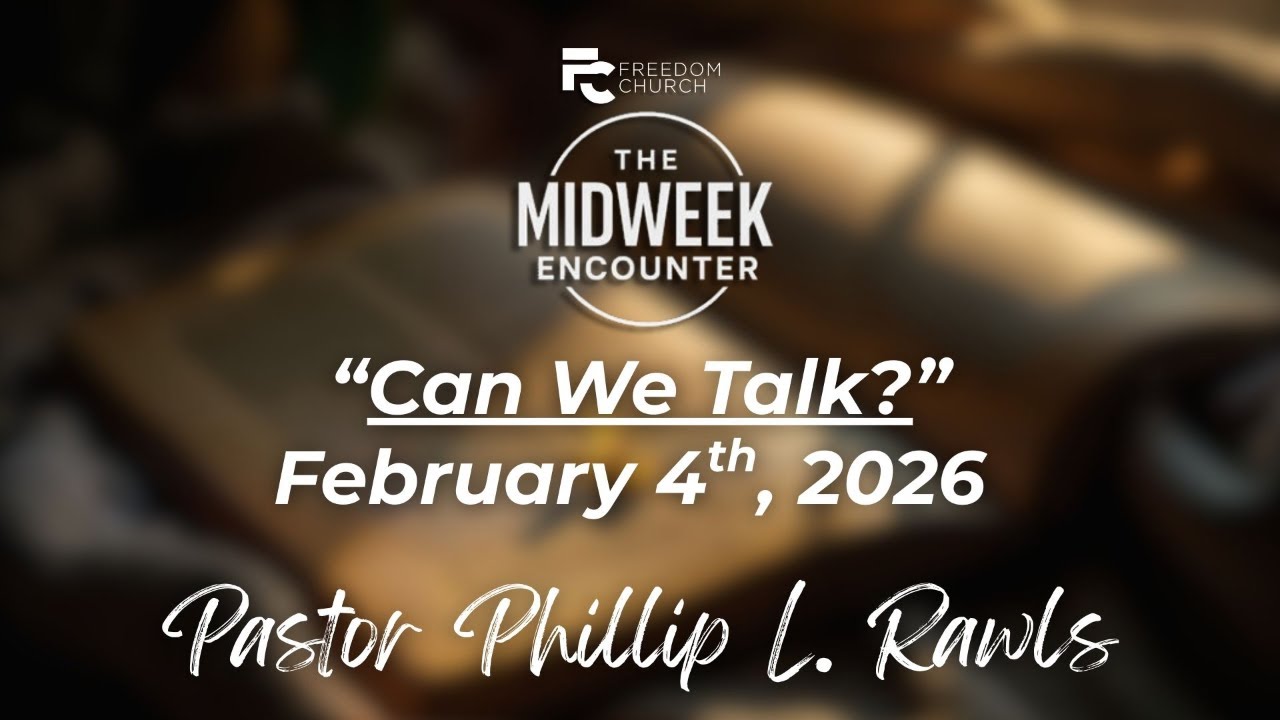The Midweek Encounter w/ Pastor Phillip L. Rawls