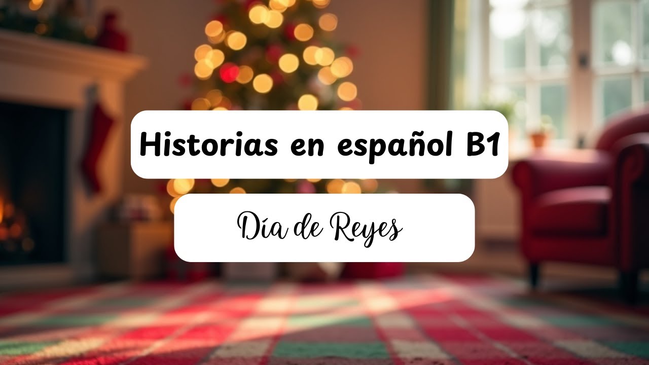 👉 Learn Spanish with This Story | Three Kings’ Day in Spain (B1)