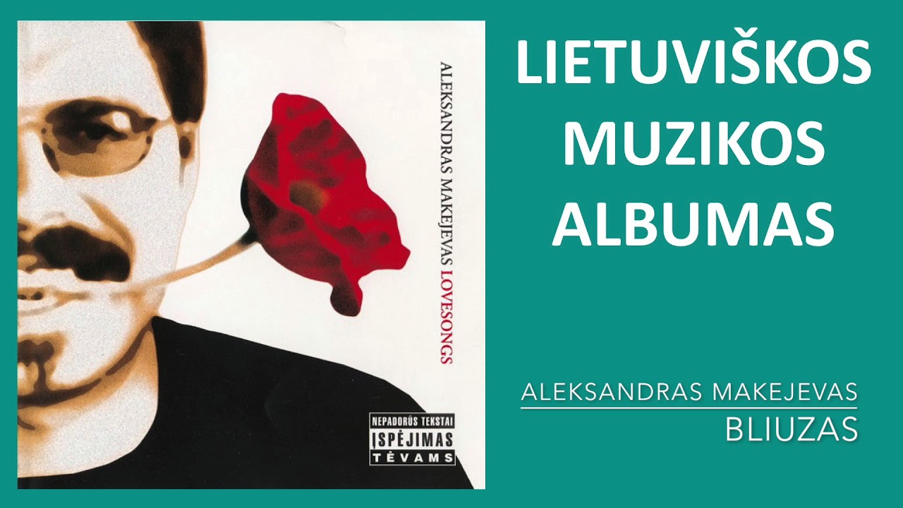 Aleksandras Makejevas - Lovesongs. Lietuviška Muzika