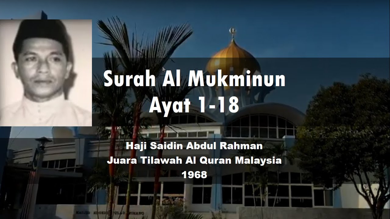 Surah Al Mu'minun 1-18 - Hj Saidin Abdul Rahman