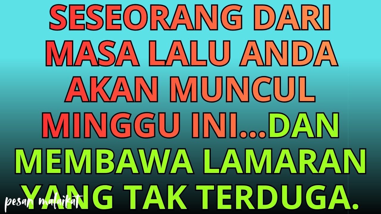 💌Seseorang dari masa lalu Anda akan muncul minggu ini…dan membawa lamaran yang tak terduga.