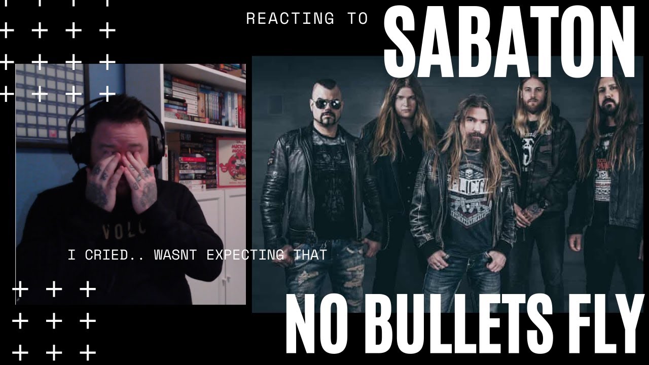 WOW THIS IS HEAVY, DIDNT EXPECT TO SHED SOME TEARS - SABATON  - NO BULLETS FLY [REACTION]