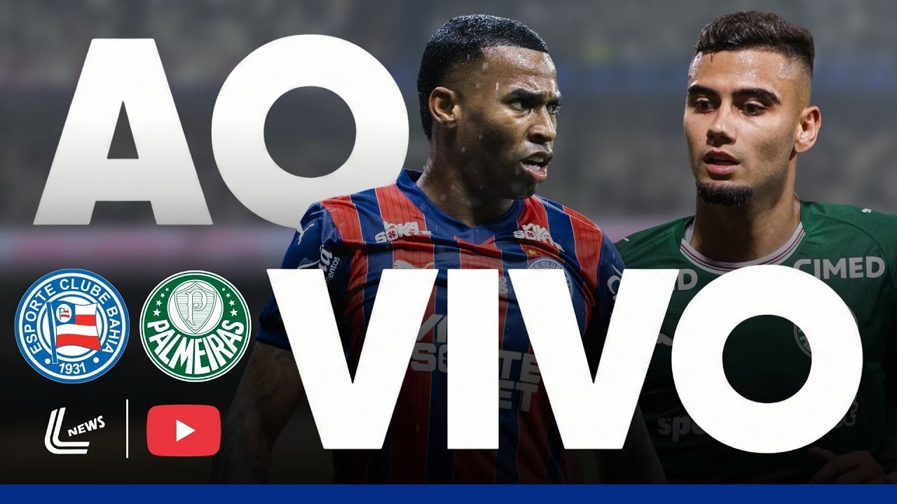 BAHIA X PALMEIRAS JOGO AO VIVO AGORA NO BRASILEIR&Atilde;O - JOGO DO PALMEIRAS AO VIVO - JOGO DO BAHIA