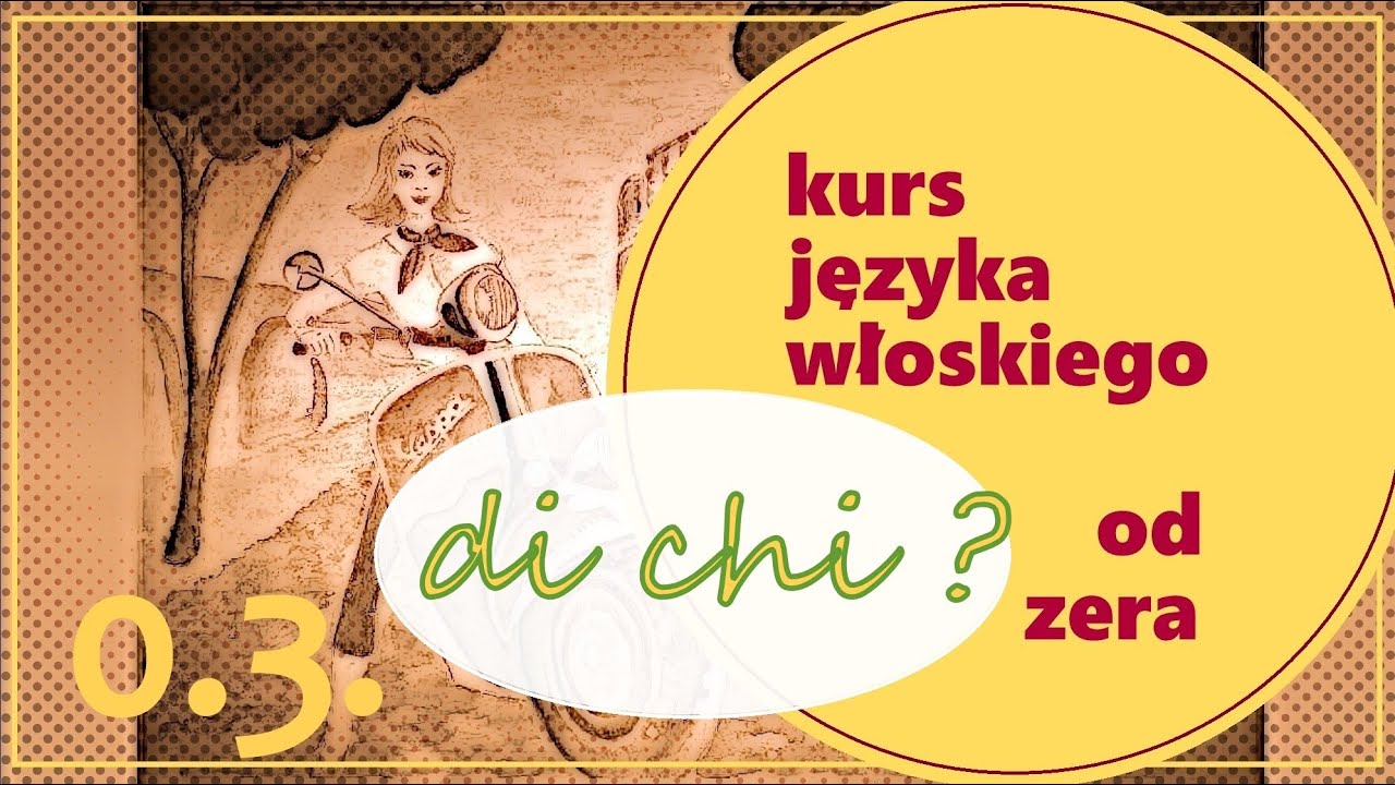 Kurs włoskiego od zera - część 0.3. - Di chi?
