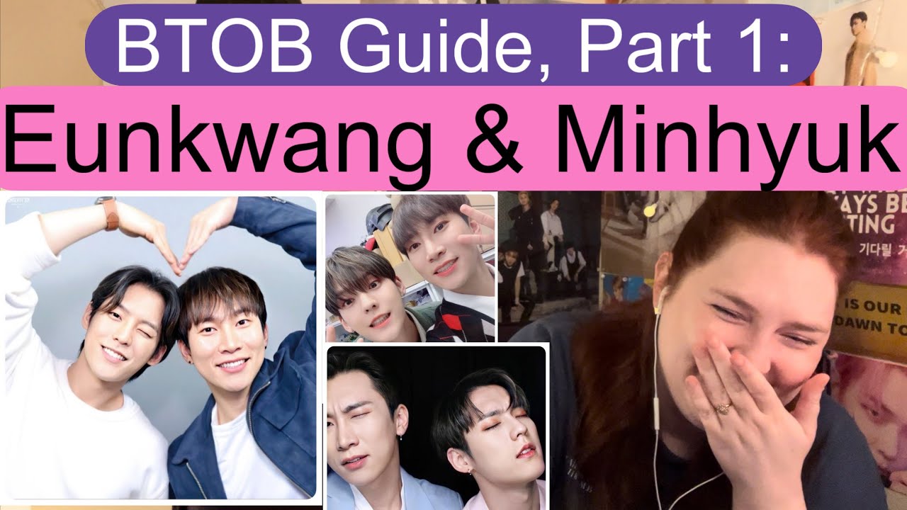 BTOB Guide, Part 1: Eunkwang and Minhyuk (Double Dreamboats!!)
