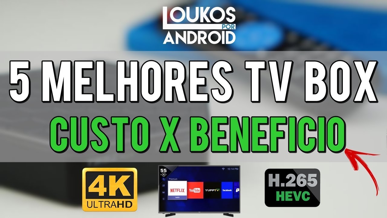 5 MELHORES TV BOX QUE QUALQUER PESSOA PODE COMPRAR ‹ LOUKOS POR ANDROID ›