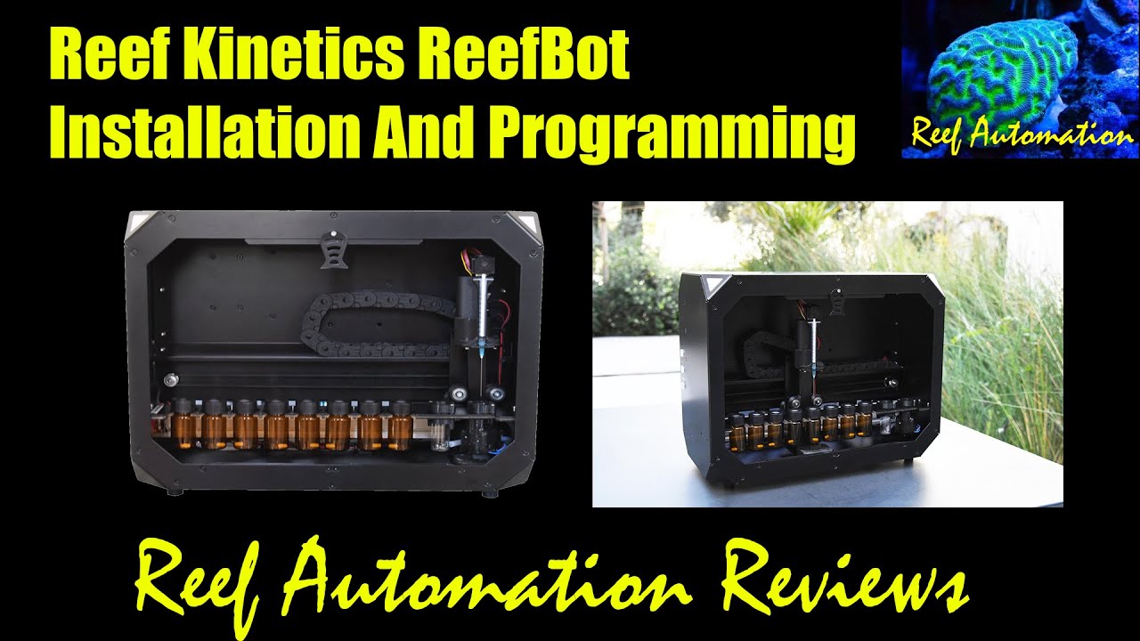 Reef Automation Reviews - Reef Kinetics Reef Bot + Programming