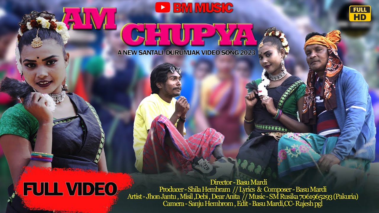 AM CHUPYA | Santali video 2023 | Santali Durumjak Song | John Jantu, Misil, #Dear Anita | Basu Mardi