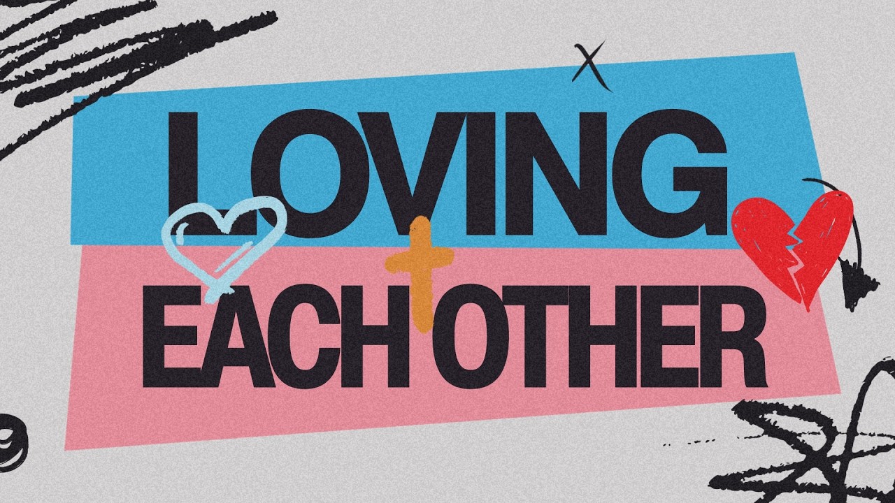 Loving Each Other - Pastor Josh Herring