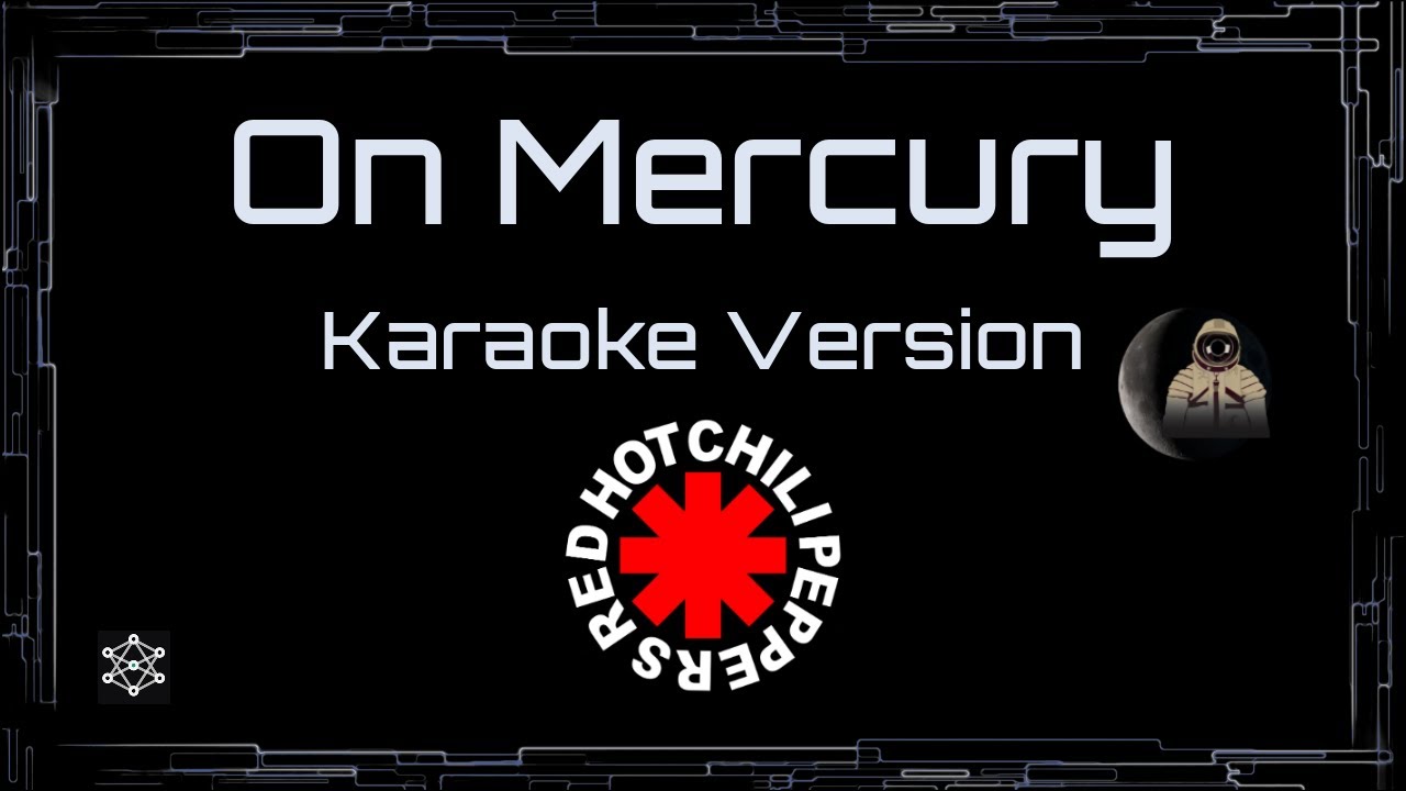 Red Hot Chili Peppers • On Mercury (CC Karaoke / Instrumental) [UVR]