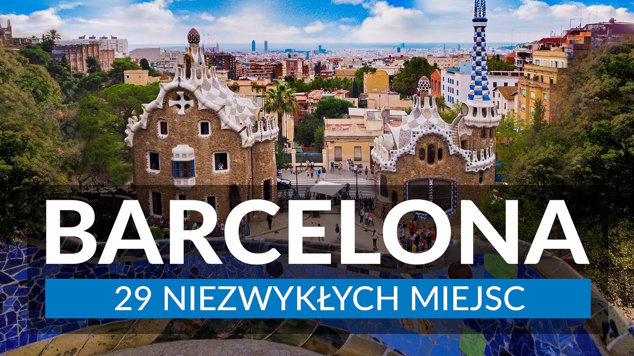 BARCELONA - Miasto Gaudiego | 29 atrakcji, ciekawostki i plan zwiedzania | Co warto zobaczyć?