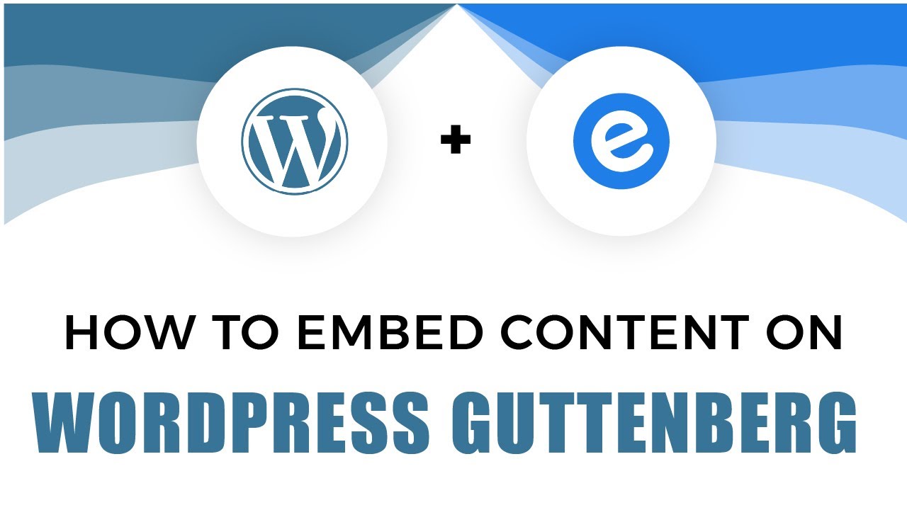 How to Embed Content on Wordpress Guttenberg | elink.io