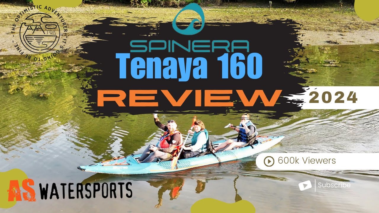 Best 3 man inflatable kayak? Spinera Tenaya 160 Review