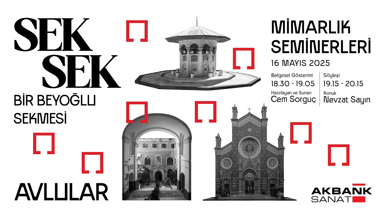 Mimarlık Seminerleri - “Avlular” - Cem Sorguç, Nevzat Sayın