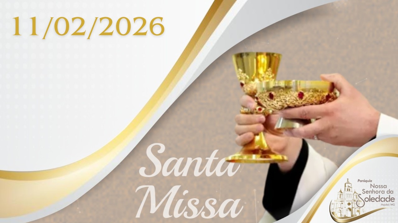 11/02/2026 - Santa Missa - Quarta-feira - 19h30