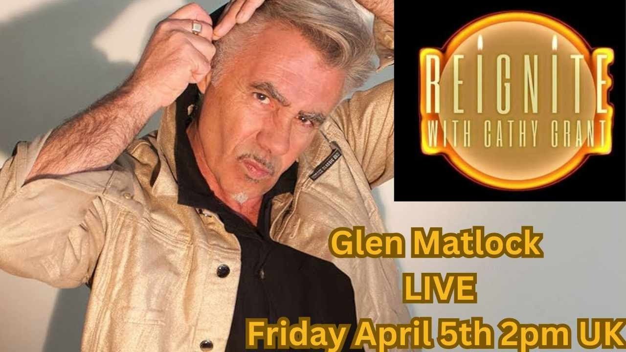Glen Matlock LIVE on Reignite with Cathy Grant F(riday April 5th 2PM UK time)