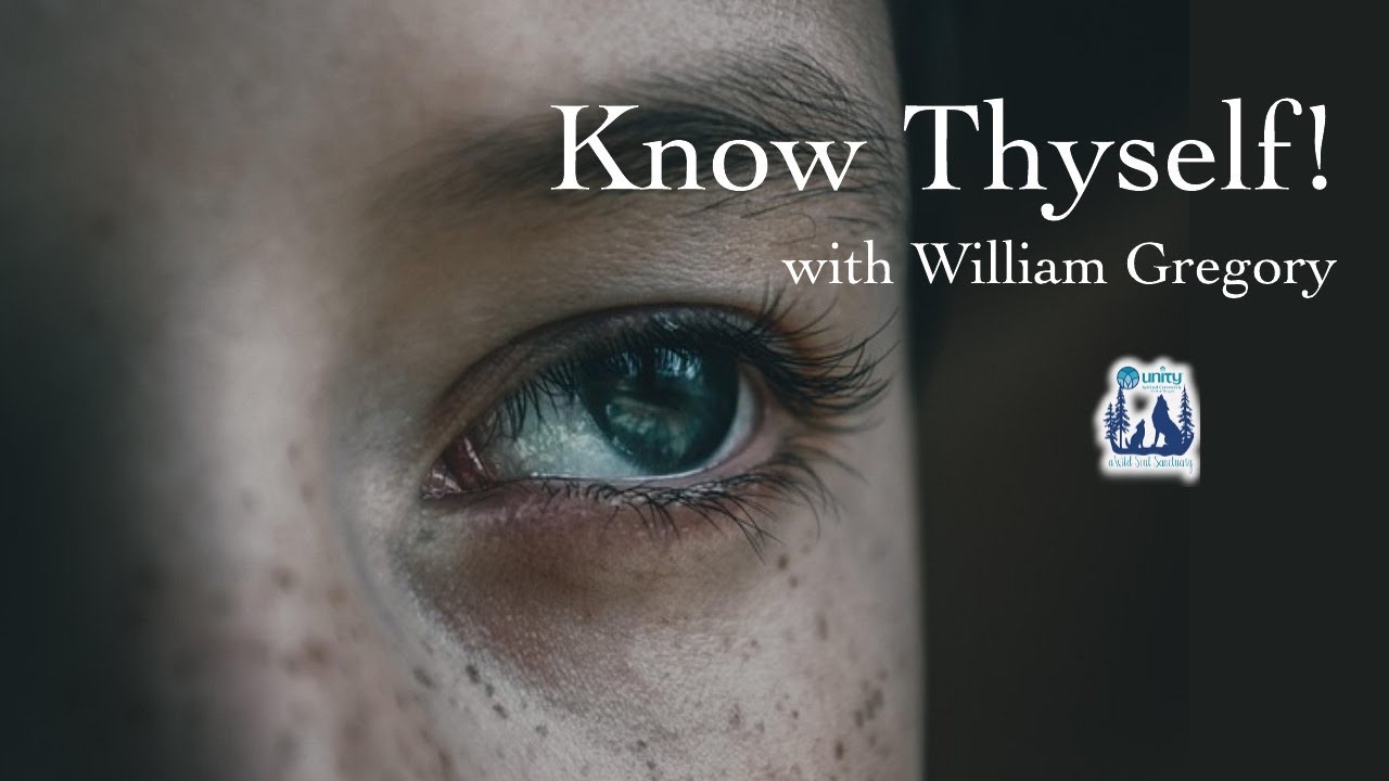Know Thyself! with William Gregory