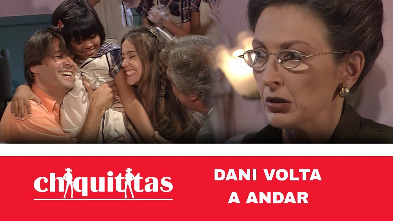 Chiquititas Brasil 1998 - Dani volta a andar 