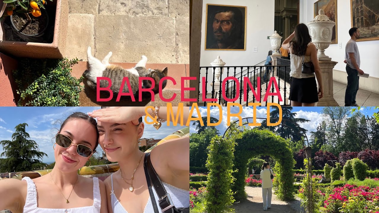 barcelona & madrid│a euro summer girls trip